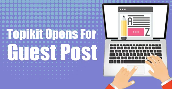 Blog Topikit menerima guest post